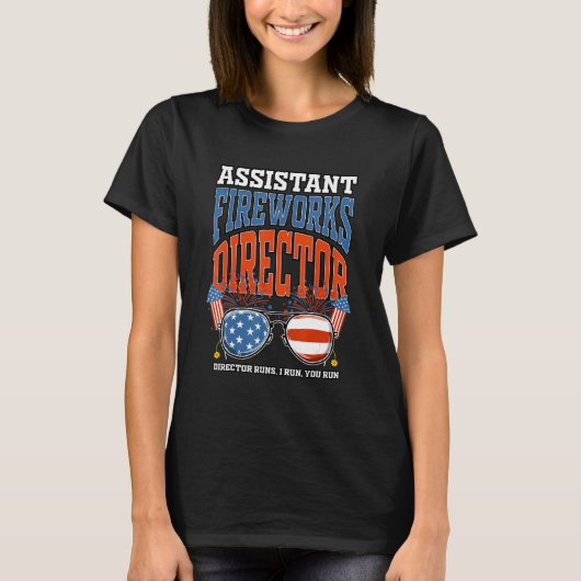 Assistant Fireworks Director Independence Day July T-shirt (Voorkant)