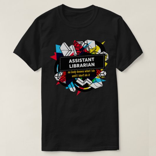 ASSISTANT LIBRARIAN 4 T-SHIRT (Design voorkant)