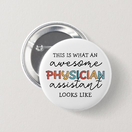 Assistent arts Funny Geweldige PA-cadeaus Ronde Button 5,7 Cm (Voorkant /achterkant)
