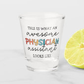 Assistent arts Funny Geweldige PA-cadeaus Shot Glas (Voorkant)