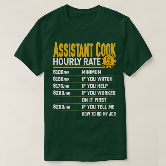 Assistent Cook Hourly Rate Kitchen Assistant Chef T-shirt (Design voorkant)