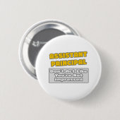 Assistent-directeur ... Je bent onder de indruk Ronde Button 5,7 Cm (Voorkant /achterkant)