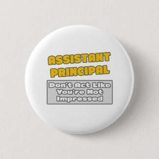 Assistent-directeur ... Je bent onder de indruk Ronde Button 5,7 Cm