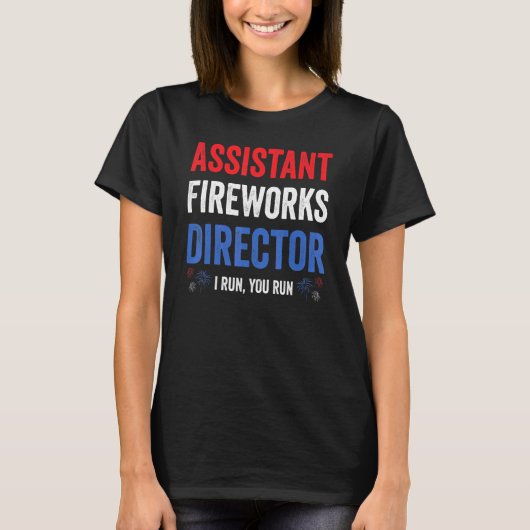 Assistent Fireworks Director Ik voer je 4 jul uit T-shirt (Voorkant)