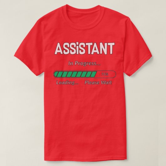 Assistent in uitvoering Funny Student amp Job Gift T-shirt (Design voorkant)