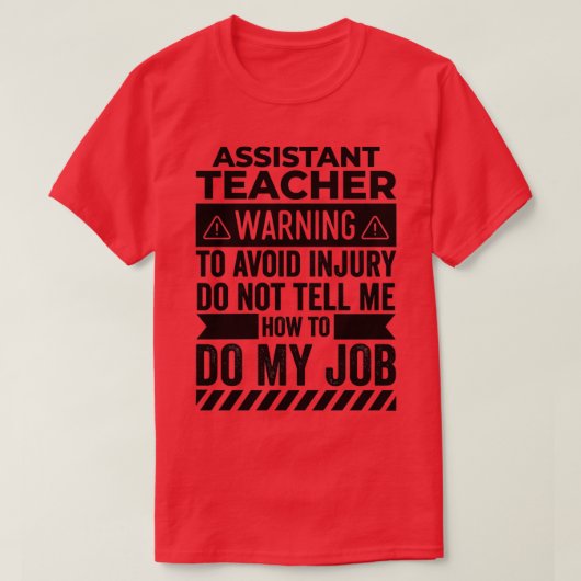 Assistent-lerarenwaarschuwing T-shirt (Design voorkant)