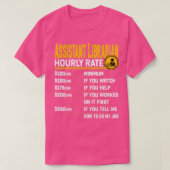 Assistent Librarian Hourly Rate Library Librarian T-shirt (Design voorkant)