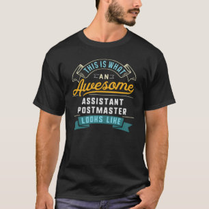 Assistent Postmaster Geweldige beroep T-shirt