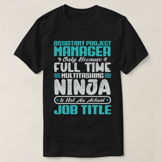 Assistent Projectmanager Multitasker vaardigheden T-shirt (Design voorkant)