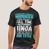 Assistent Projectmanager Multitasker vaardigheden T-shirt (Voorkant)