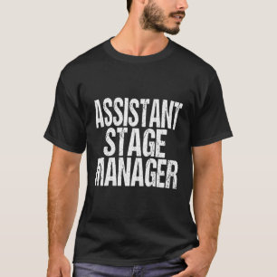 Assistent Stage Ager Event Equipment Setup Team T-shirt