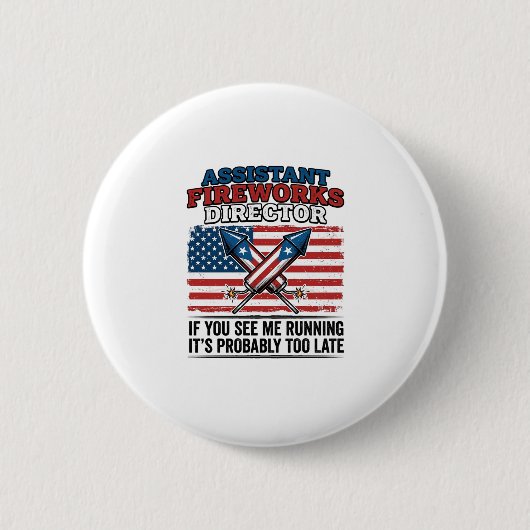 Assistent vuurwerkdirecteur Funny Patriottisch T-s Ronde Button 5,7 Cm (Voorkant)