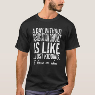 Association Croquet grappig cadeauidee T-shirt