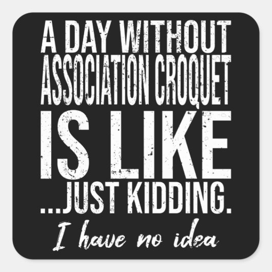 Association Croquet grappig cadeauidee Vierkante Sticker (Voorkant)
