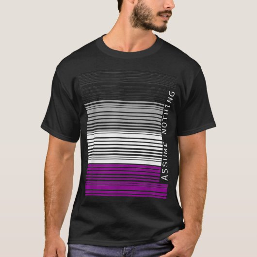 Assume Nothing Asexual Ace Pride Aromantic Asexual T-shirt (Voorkant)