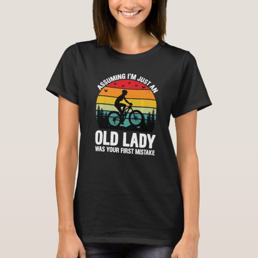 Assuming I'm Just An Old Lady Was Your First Mista T-shirt (Voorkant)
