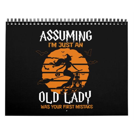 Assuming I'm Old Lady Was Your First Mistake Witch Kalender (Hoes)