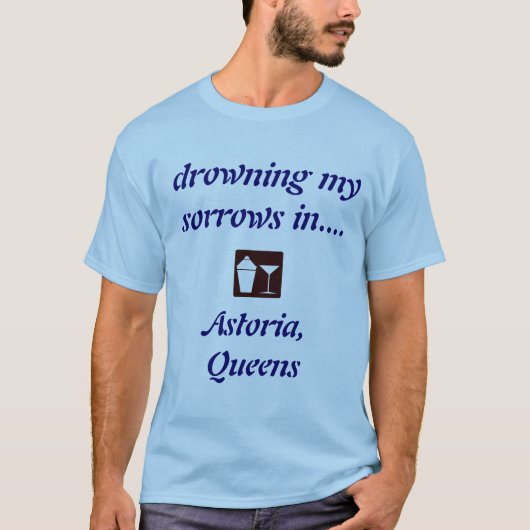 Astoria, Queens DRINK SHIRT! T-shirt (Voorkant)