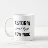 Astoria Queens Nyc Pride Quote Born Raised Native  Koffiemok (Links)