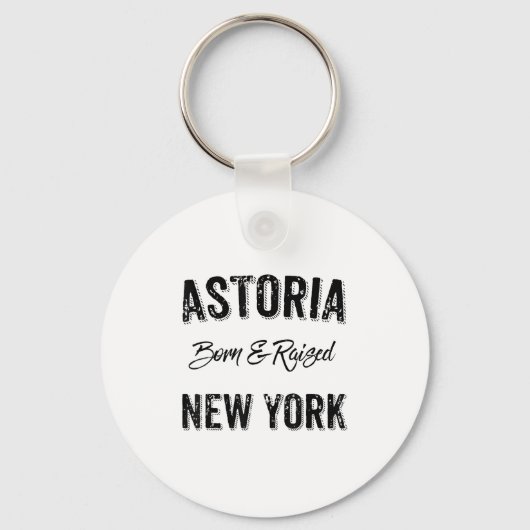 Astoria Queens Nyc Pride Quote Born Raised Native Sleutelhanger (Voorkant)