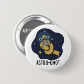 Astro-knoop Grappige astronaut woordspeling Ronde Button 5,7 Cm (Voorkant /achterkant)