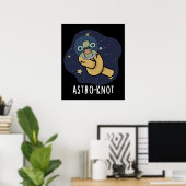Astro-knot Funny Astronaut Pun Dark BG Poster (Thuiskantoor)