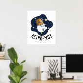 Astro-nut Grappige Nut Astronaut Pun Poster (Thuiskantoor)