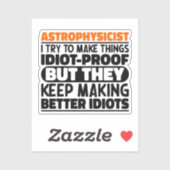Astrofysicus Ik probeer dingen grappig te maken Sticker (Vel)