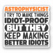 Astrofysicus Ik probeer dingen grappig te maken Sticker (Voorkant)