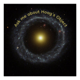Astrofysicus Vraag Me Over Hoag's Object Perfect Poster
