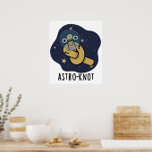 Astroknot Funny Astronaut Pun Poster (Keuken)