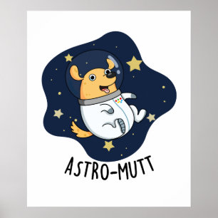 Astromutt Grappige Hond Astronaut Pun Poster