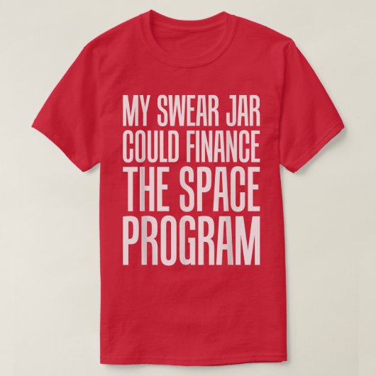 Astronaut Accessoires m'n Swear Jar kan financiere T-shirt (Design voorkant)