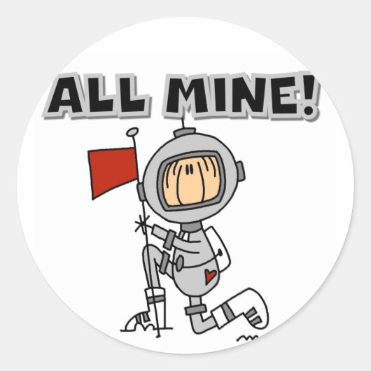 Astronaut All Mine T-shirts en geschenken Ronde Sticker (Voorkant)