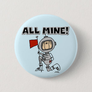 Astronaut Allemaal Van Mij T-shirts en Cadeaus Ronde Button 5,7 Cm
