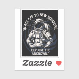 ASTRONAUT CITAAT, BLAAST AF NAAR NEW HORIZON STICKER