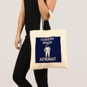 Astronaut Ik hou van mijn ruimtevaarder Tote Bag (Voorkant (product))
