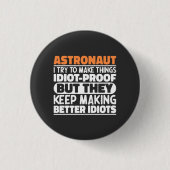 Astronaut Ik probeer dingen grappige uitspraken te Ronde Button 3,2 Cm (Voorkant)