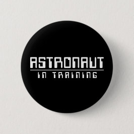 Astronaut in training Button