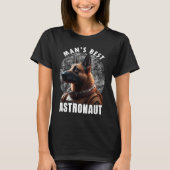 Astronaut K 9 Malinois Space Suit Man's best Astro T-shirt (Voorkant)