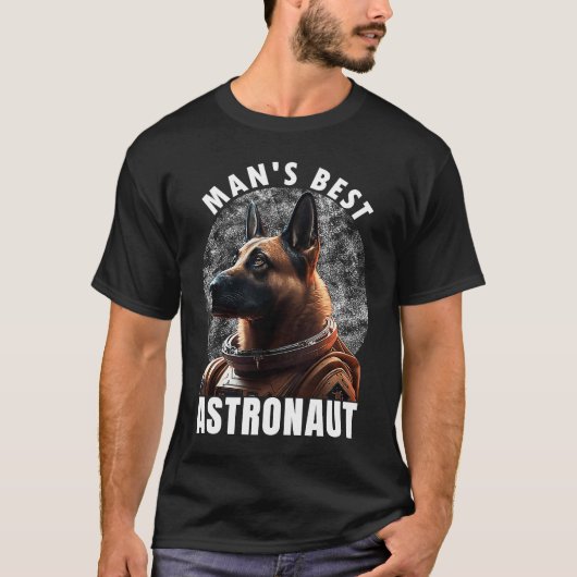 Astronaut K 9 Malinois Space Suit Man's best Astro T-shirt (Voorkant)