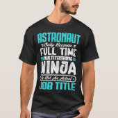 Astronaut Multitasker Astronoom Job Vaardigheden T-shirt (Voorkant)