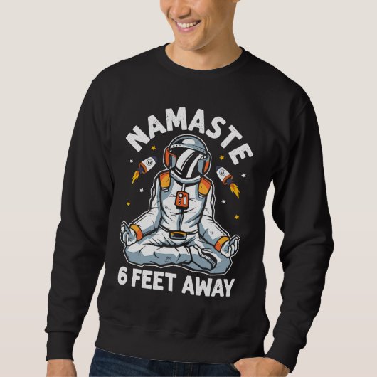 Astronaut Namaste Stay 6 Feet Away  Yoga Workout Trui (Voorkant)