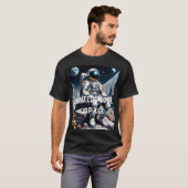 Astronaut op het Moon Funny Gezegde T-shirt (Voorkant volledig)