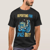 Astronaut Reporting for Space Duty Coffee Sp T-shirt (Voorkant)