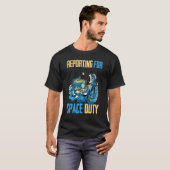 Astronaut Reporting for Space Duty Coffee Sp T-shirt (Voorkant volledig)