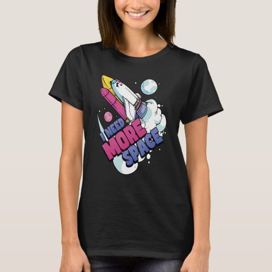 Astronaut Space Galaxy Explorer Ik heb meer ruimte T-shirt (Voorkant)