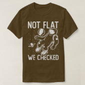 Astronaut Space Round Earth, niet flat, we hebben  T-shirt (Design voorkant)