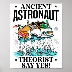 Astronaut Theorist Zeg Ja Ruimte UFO Buitenaards Poster