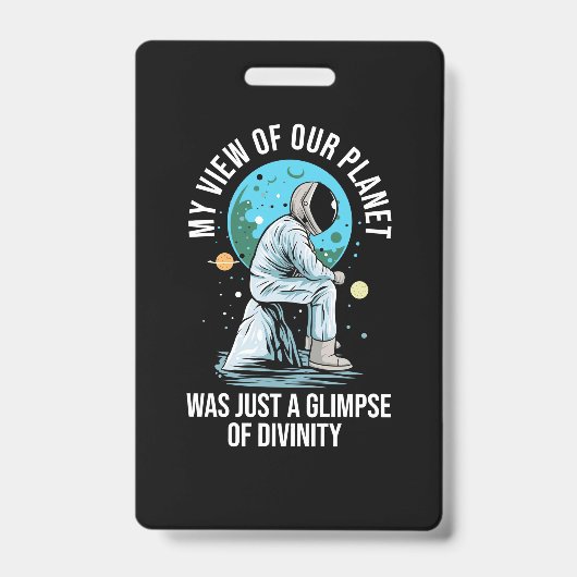 Astronaut Uitzicht van onze planeet Badge (Voorzijde)